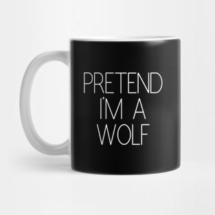 Pretend I'm a Wolf Funny Lazy Halloween Costume Mug